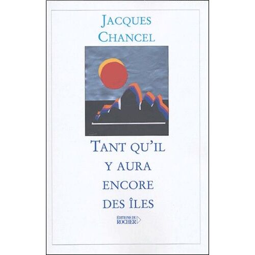 Tant Qu'il Y Aura Encore Des Îles
