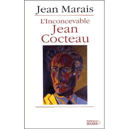 L'inconcevable Jean Cocteau Suivi De Cocteau-Marais