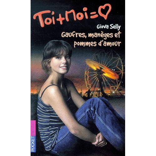 Toi Et Moi Tome 11 : Gaufres, Manèges Et Pommes D'amour