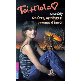 Toi Et Moi Tome 11 : Gaufres, Manèges Et Pommes D'amour