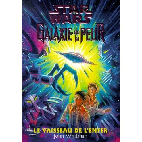 Star Wars Galaxie De La Peur Tome 10 : Le Vaisseau De L'enfer