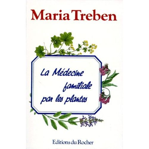 La Medecine Familiale Par Les Plantes