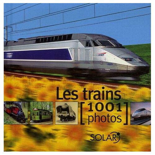 Les Trains - 1001 Photos