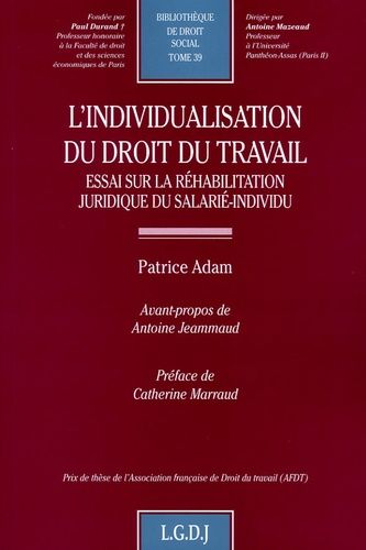 L'individualisation Du Droit Du Travail - Essai Sur La Réhabilitation Juridique Du Salarié-Individu