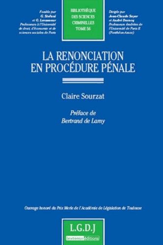 La Renonciation En Procédure Pénale - Tome 56