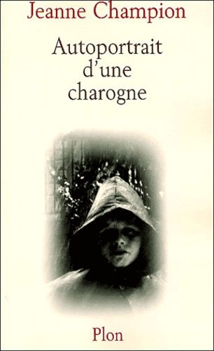 Lambeaux De Mémoire Tome 2 - Autoportrait D'une Charogne