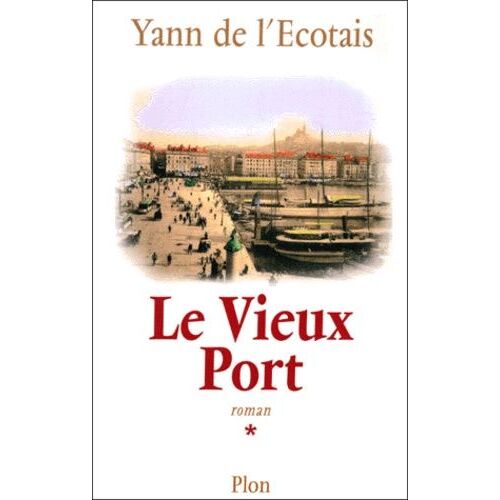 Le Vieux Port - Tome 1