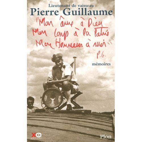 Mon Âme À Dieu Mon Corps À La Patrie Mon Honneur À Moi - Mémoires