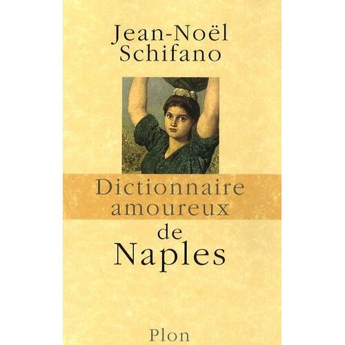 Dictionnaire Amoureux De Naples