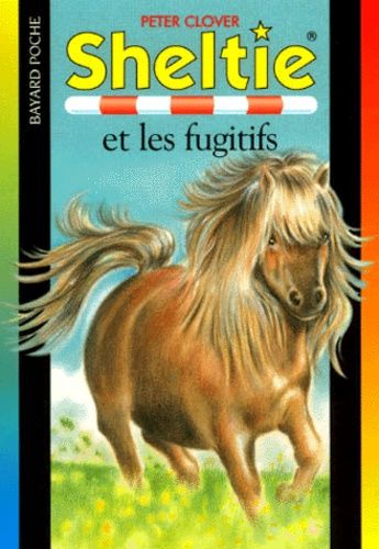 Sheltie Tome 3 - Sheltie Et Les Fugitifs