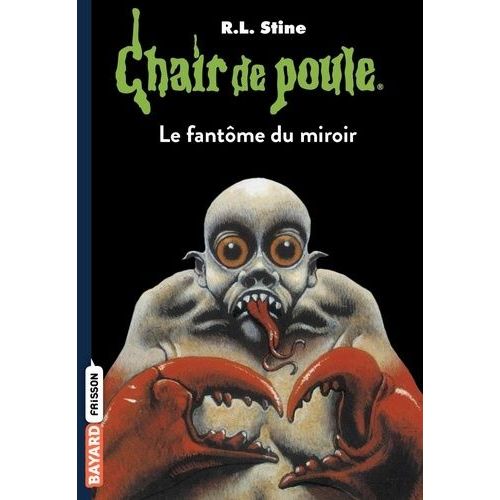 Chair De Poule - Tome 74 - Le Fantôme Du Miroir