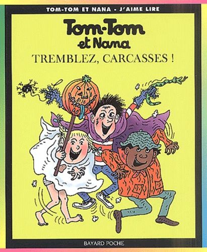 Tom-Tom Et Nana Tome 26 - Tremblez, Carcasses !
