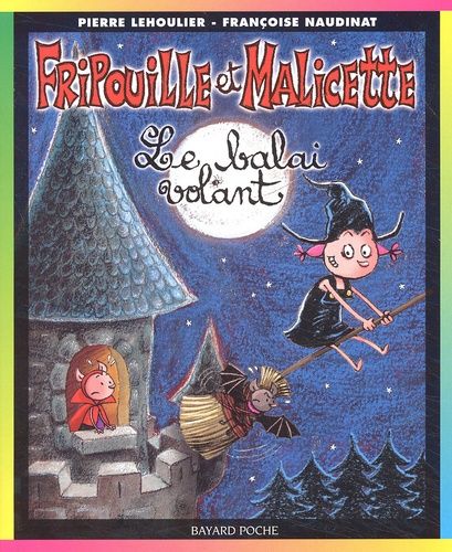 Fripouille Et Malicette Tome 1 : Le Balai Volant