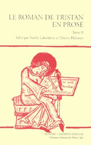 Le Roman De Tristan En Prose - Tome 2 - Version Du Manuscrit Fr - 757 De La Bibliothèque Nationale De Paris