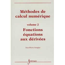 Méthode Des Calculs Numériques. Volume 2, Fonctions Équations Aux Dérivées