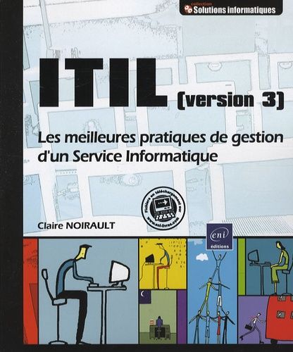 Itil (Version3) - Les Meilleures Pratiques De Gestion D'un Service Informatique