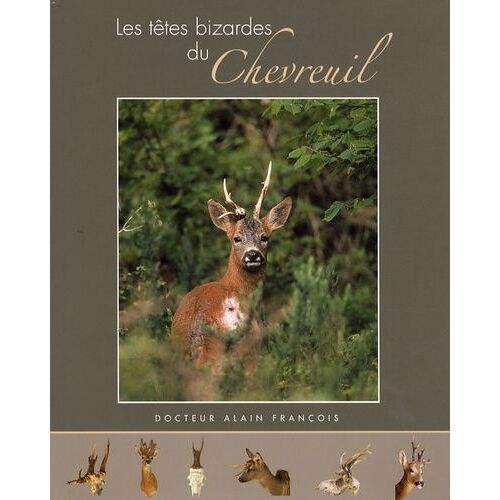 Les Têtes Bizardes Du Chevreuil