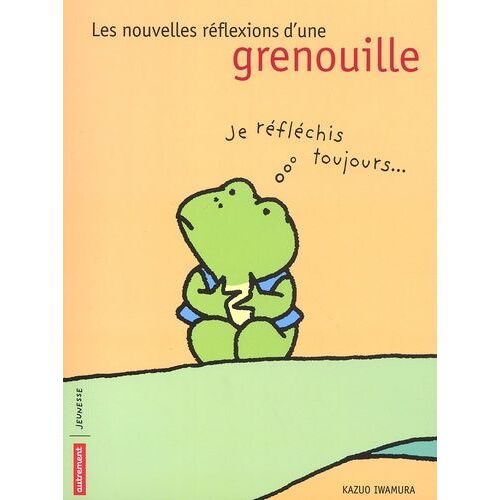 Les Nouvelles Reflexions D'une Grenouille