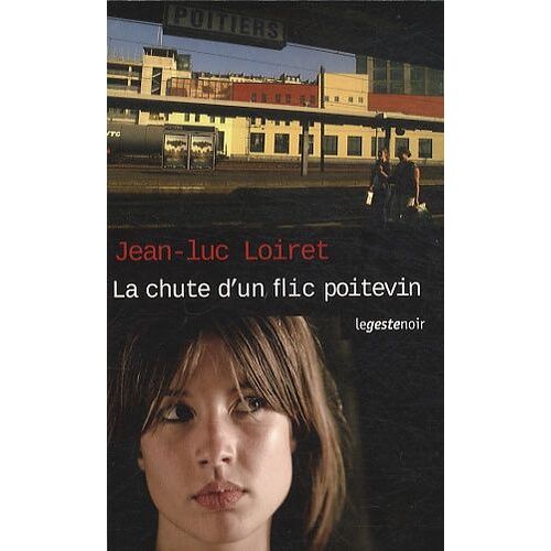 La Chute D'un Flic Poitevin