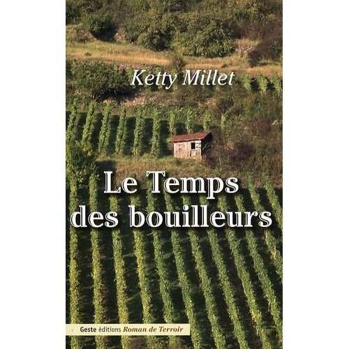 Le Temps Des Bouilleurs