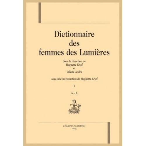Dictionnaire Des Femmes Des Lumières - Pack En 2 Volumes : A-K - L-Z