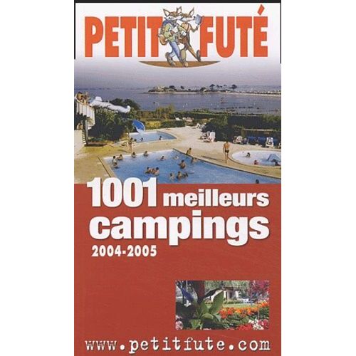 Petit Futé 1001 Meilleurs Campings De France - Edition 2004