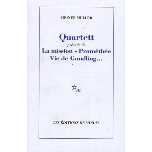 Quartett - Précédé De La Mission - Prométhée - Vie De Gundling