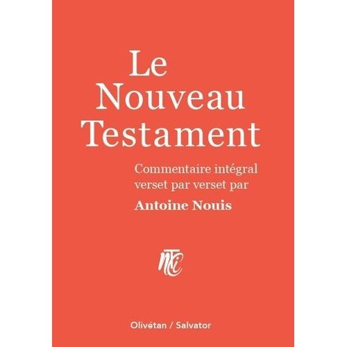 Le Nouveau Testament - Commentaire Intégral Verset Par Verset - Coffret En 2 Volumes : Les Quatre Évangiles - Actes, Épîtres, Apocalypse