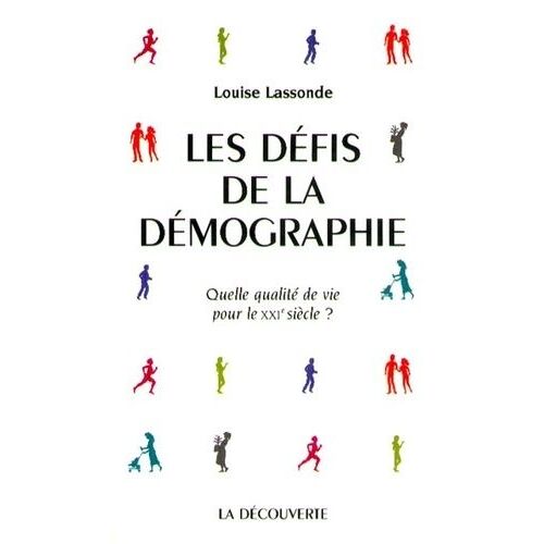 Les Défis De La Démographie - Quelle Qualité De Vie Pour Le Xxe Siècle ?