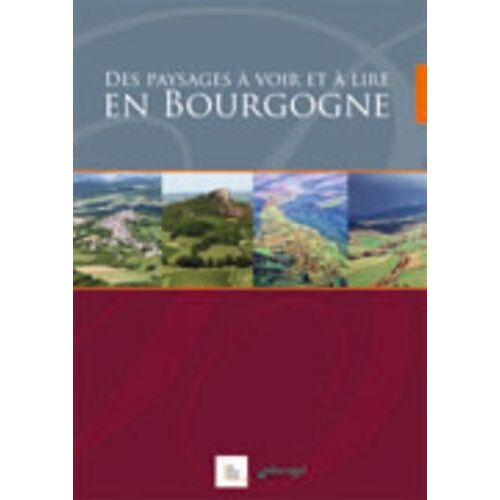 Des Paysages À Voir Et À Lire En Bourgogne