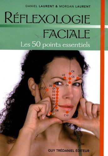 Réflexologie Faciale - Les 50 Points Essentiels