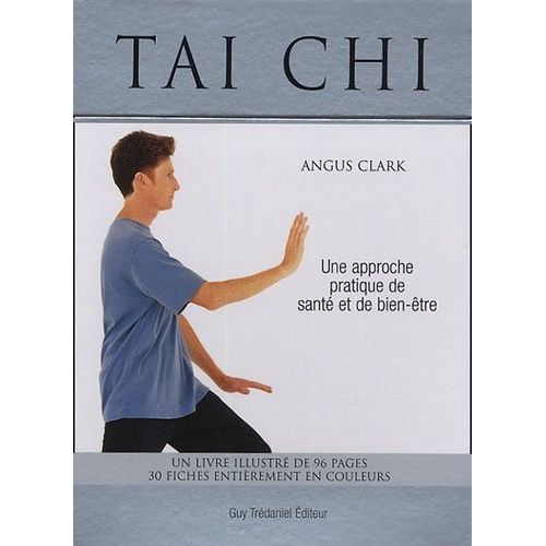 Tai Chi - Une Approche Pratique De Santé Et Bien-Être