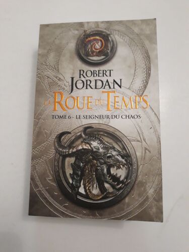 La Roue Du Temps . Tome 6 . Le Seigneur Du Chaos. Robert Jordan. 2014