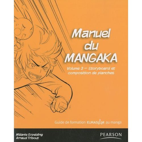 Manuel Du Mangaka - Volume 3, Story-Board Et Composition De Planches