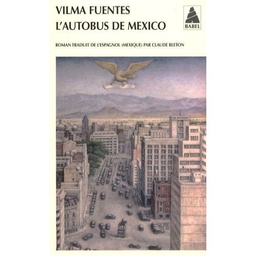 L'autobus De Mexico - Seize Quartiers De La Ville D'une Enfant