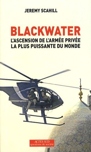 Blackwater - L'ascension De L'armée Privée La Plus Puissante Du Monde