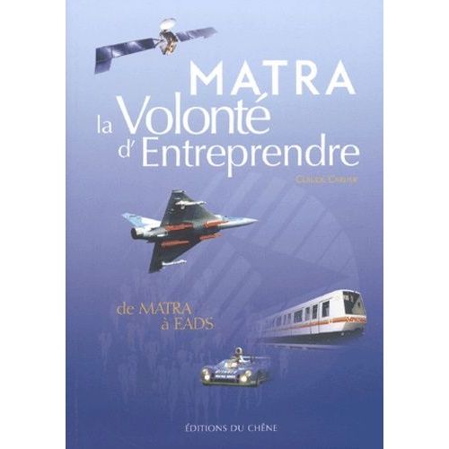 Matra, La Volonté D'entreprendre