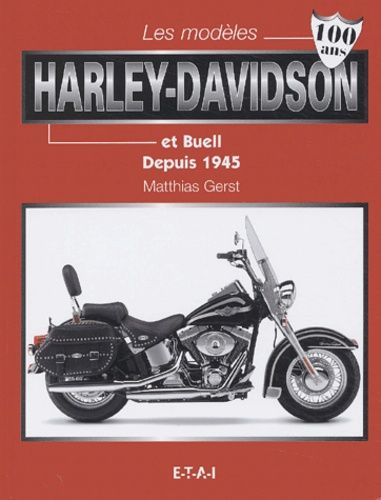 Les Modèles Harley-Davidson Et Buell Depuis 1945