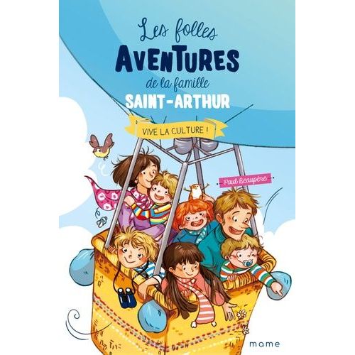 Les Folles Aventures De La Famille Saint-Arthur Tome 7 - Vive La Culture !