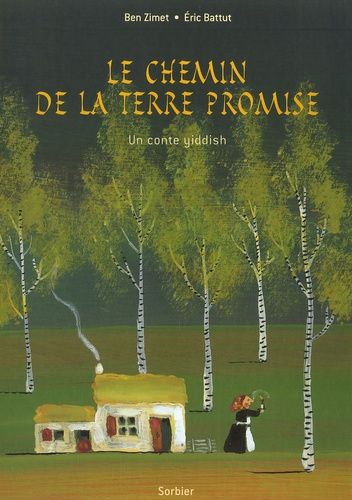 Le Chemin De La Terre Promise - Un Conte Yiddish