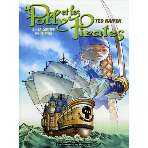 Polly Et Les Pirates Tome 2 - La Captive Du Titania