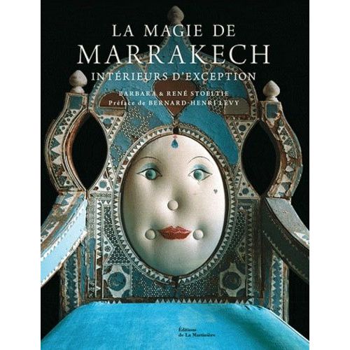 La Magie De Marrakech - Intérieurs D'exception