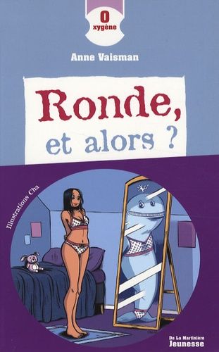 Ronde, Et Alors ?
