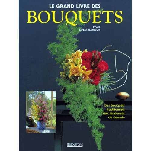 Le Grand Livre Des Bouquets