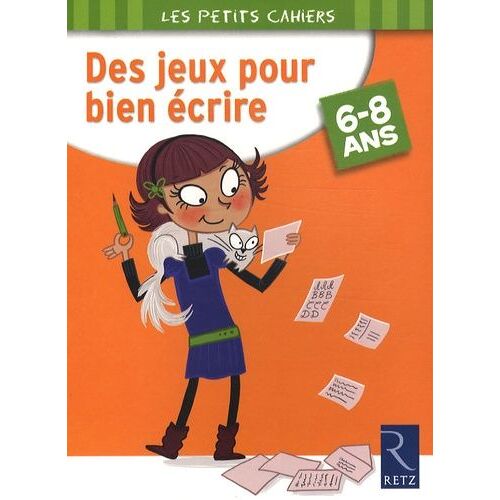 Des Jeux Pour Bien Écrire - 6-8 Ans