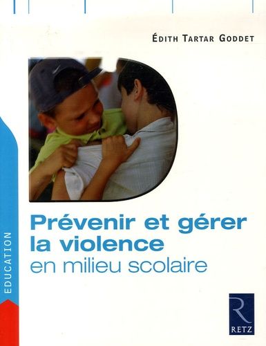 Prévenir Et Gérer La Violence En Milieu Scolaire