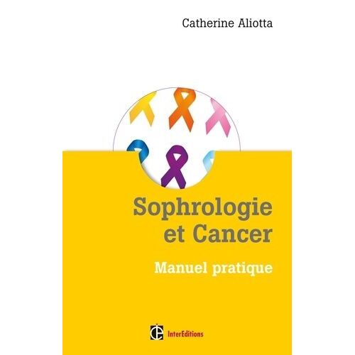 Sophrologie Et Cancer - Manuel Pratique