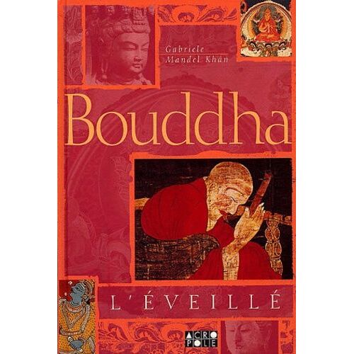 Bouddha - L'éveillé