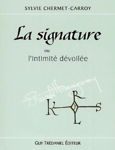 La Signature Ou L'intimite Devoilee