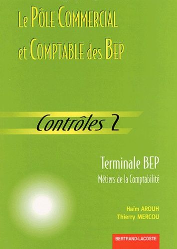 Le Pôle Commercial Et Comptable Des Bep Terminale Bep Métiers D Ela Comptabilité. Contrôles 2